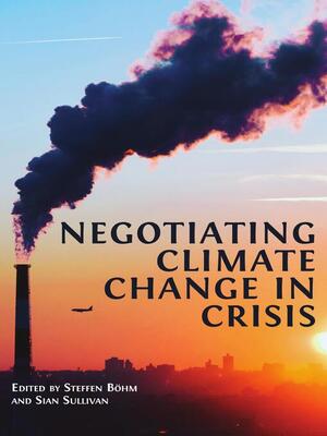 cover image of Negotiating Climate Change in Crisis